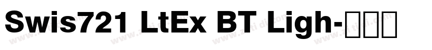 Swis721 LtEx BT Ligh字体转换